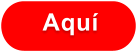 Aquí